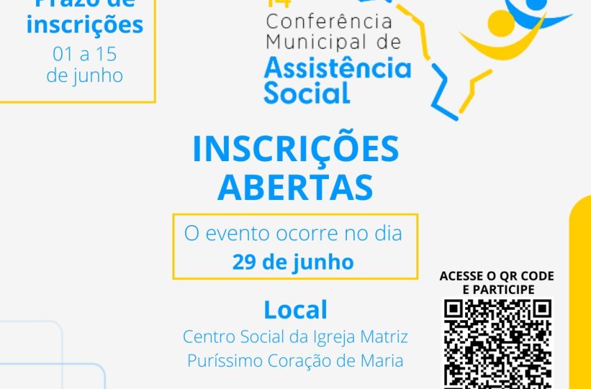  Inscrições abertas: Participe da Conferência Municipal de Assistência Social